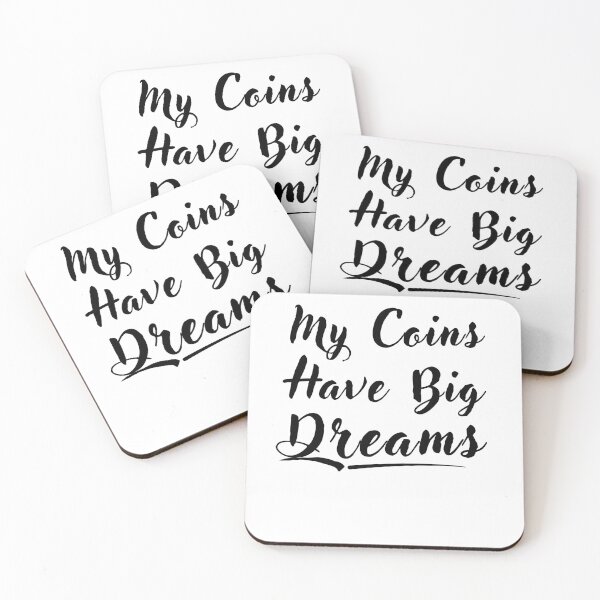 Item preview, My Coins Have Big Dreams – Cute Money Quote designed and sold by FCA SIR MERCH .
