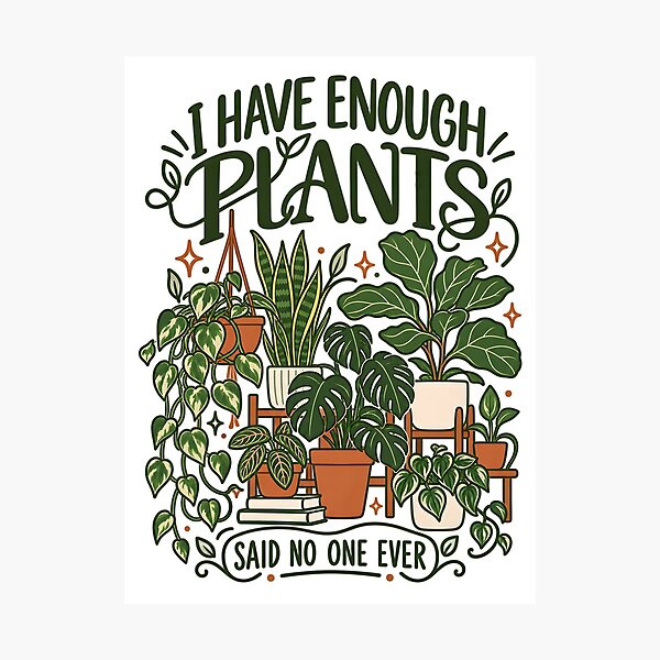 Item preview, I Have Enough Plants Said No One Ever Line Art designed and sold by Win Hardy.