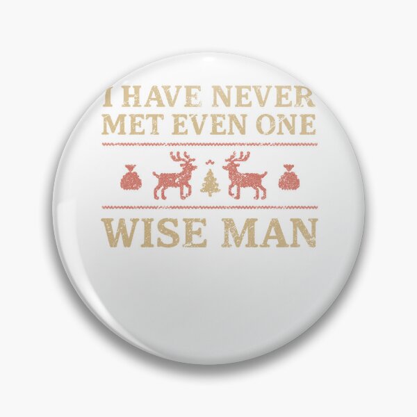 Item preview, I Have Never Met Even One Wise Man Funny Sarcastic Christmas Reindeer designed and sold by Manellaa.