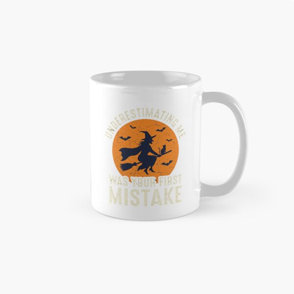 Item preview, Underestimating Me Was Your First Mistake - Funny Witch Halloween designed and sold by MedPrintes45.