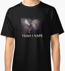 Yeah I Vape Classic T-Shirt