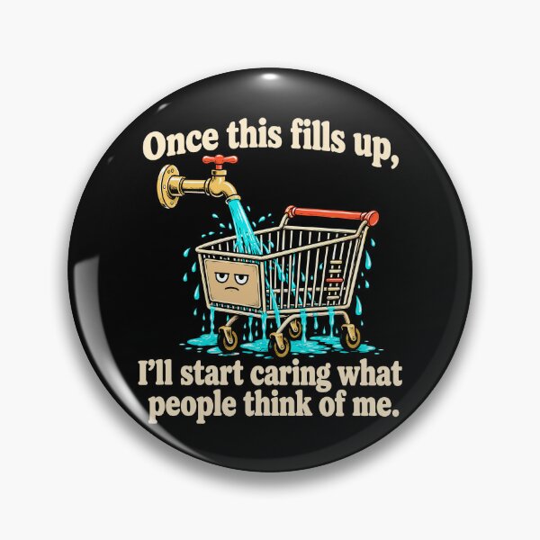 Item preview, Once This Fills Up I Will Start Caring What People Think Of Me designed and sold by Adebucat.