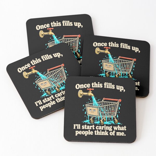 Item preview, Once This Fills Up I Will Start Caring What People Think Of Me designed and sold by Adebucat.