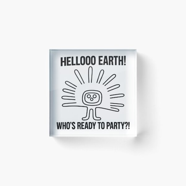 Item preview, Hello Earth! Who’s Ready to Party?! | Ancient Alien Geoglyph Meme designed and sold by X-FILES ATTIRE.