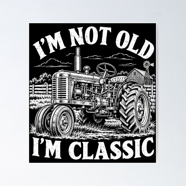 Item preview, I'm Not Old I'm Classic Retro Farm Tractor designed and sold by andre-hollow.