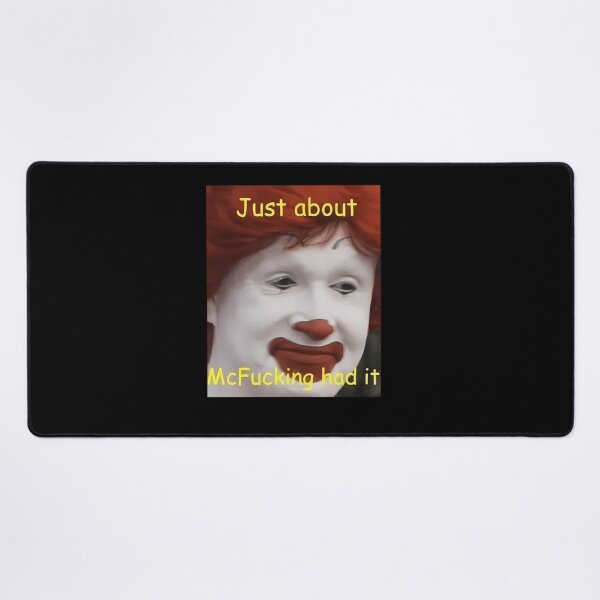Item preview, Just About McFucking Had It designed and sold by AudenCrewe.