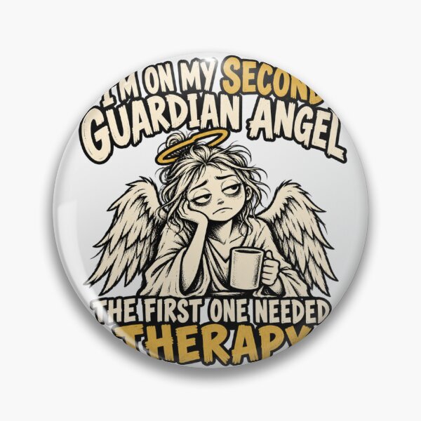 Item preview, I’m on My Second Guardian Angel — The First One Needed Therapy designed and sold by OddlyZippy.