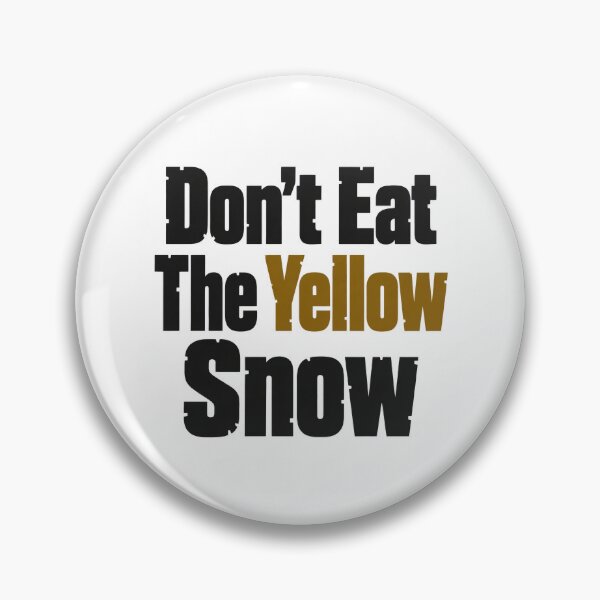 Item preview, Don't Eat The Yellow Snow for Frank Zappa Fans designed and sold by OnlyCoolVibes.