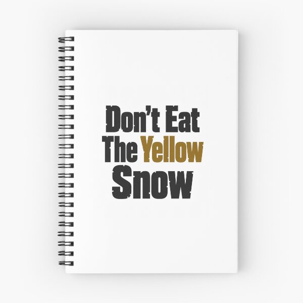 Item preview, Don't Eat The Yellow Snow for Frank Zappa Fans designed and sold by OnlyCoolVibes.