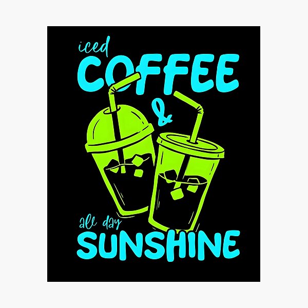 Item preview, Iced coffee and all day sunshine designed and sold by Zatch-Bell.