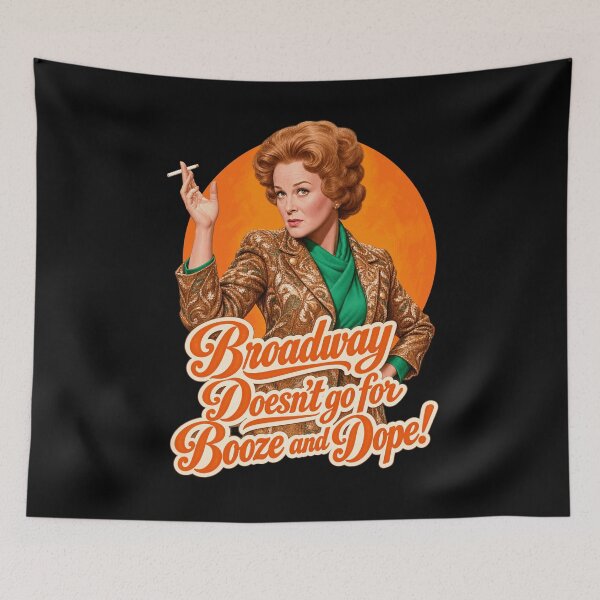 Item preview, Broadway Doesnt Go For Booze And Dope Retro Musical Theatre Quote designed and sold by RonHeller.