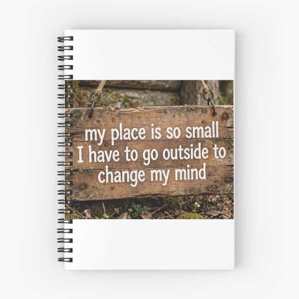 Item preview, My Place Is So Small I Have to Go Outside to Change My Mind — Funny Rustic Wooden Sign, Tiny House Joke designed and sold by Stevercortinas.