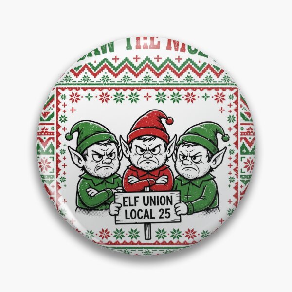 Item preview, We Saw The Nice List - Elf Union Local 25 designed and sold by TheShopier.