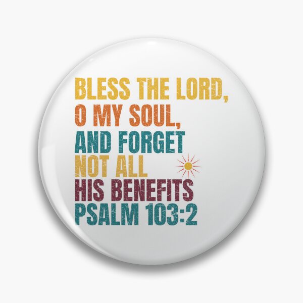 Item preview, Bless the Lord O My Soul Forget Not All His Benefits Psalm 103:2 designed and sold by ebocraft.