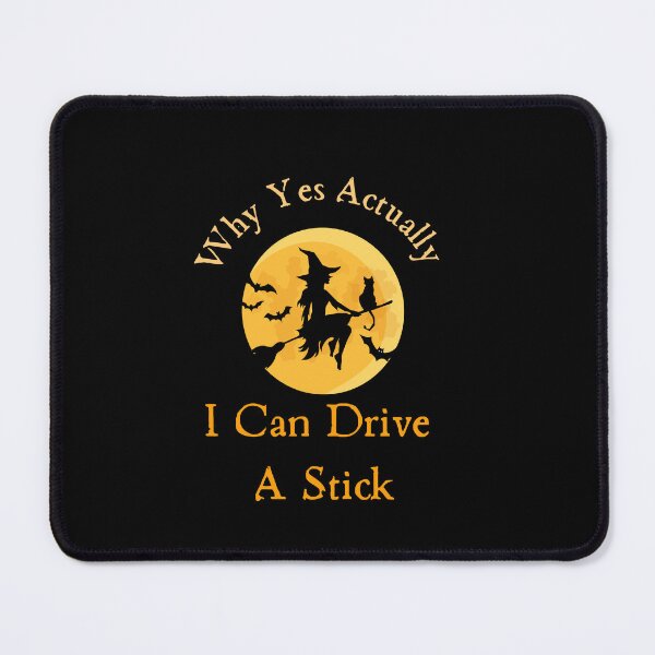 Item preview, Why Yes Actually I Can Drive A Stick - Funny Halloween Witch & Black Cat designed and sold by Fateh-Kro ⭐⭐⭐⭐⭐.