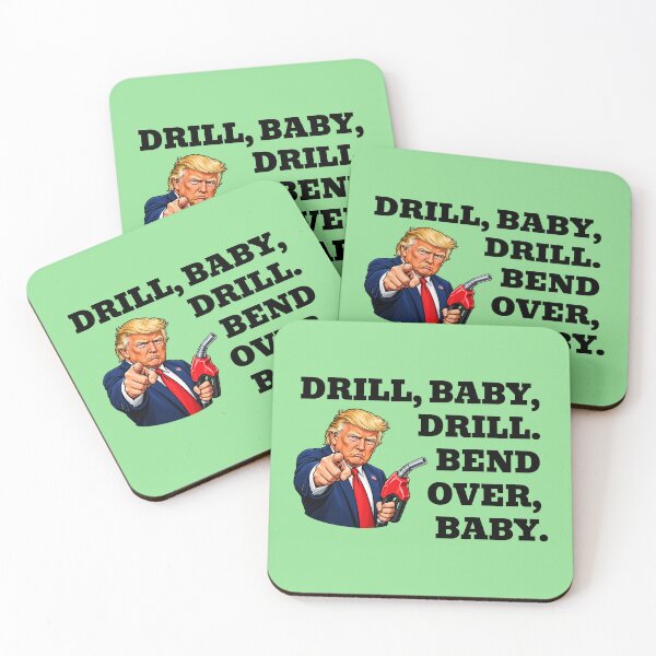 Item preview, Drill Baby Drill Bend Over Baby Political Satire designed and sold by WakeNBake-Tees.