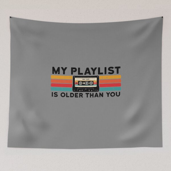 Item preview, My playlist is older than you designed and sold by NinoMelon.