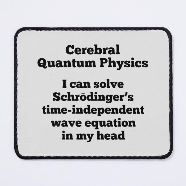 Item preview, Amusing Cerebral Quantum Physics. designed and sold by MPC-Mince-Pies.