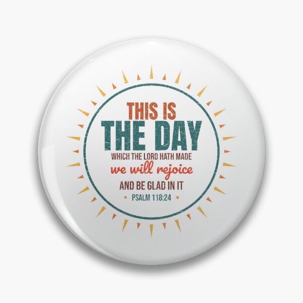 Item preview, This Is the Day the Lord Hath Made Psalm 118:24 Retro Sun Badge designed and sold by ebocraft.