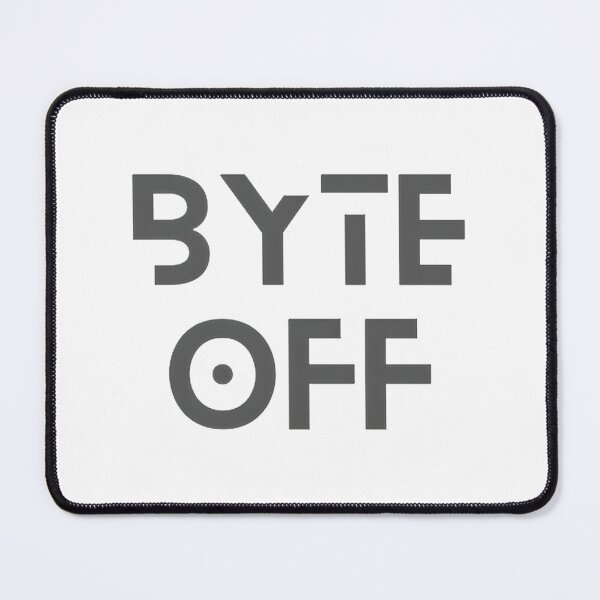 Item preview, BYTE OFF Digital Art Design with Bold Typography designed and sold by SunriseProd.