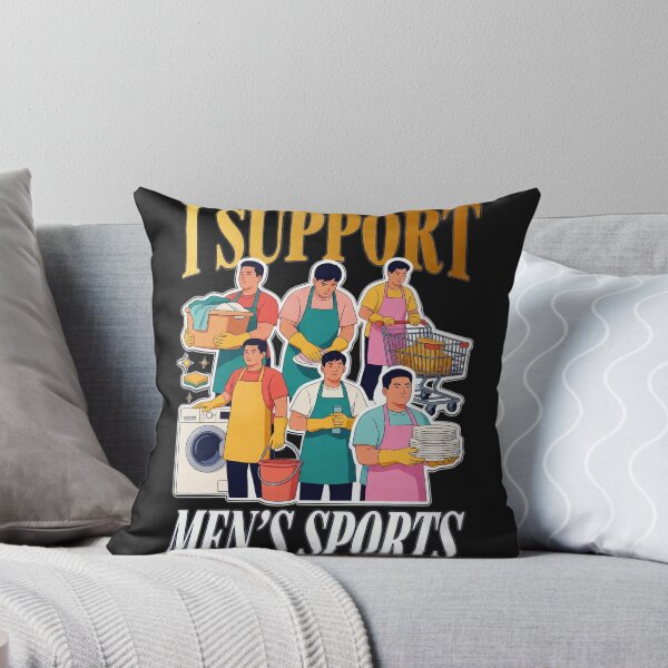 Item preview, I Support Mens Sports Funny Feminist Humor Chores Sarcastic Quote designed and sold by Per My Last Nerve Studio.
