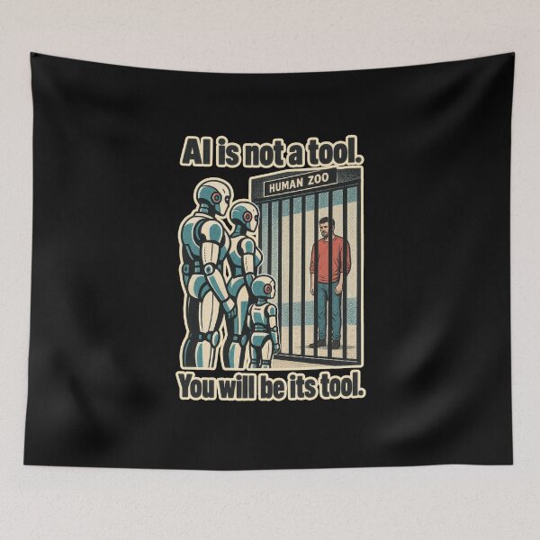 Item preview, AI is not a tool. You will be its tool. designed and sold by lovewhatyoudo.