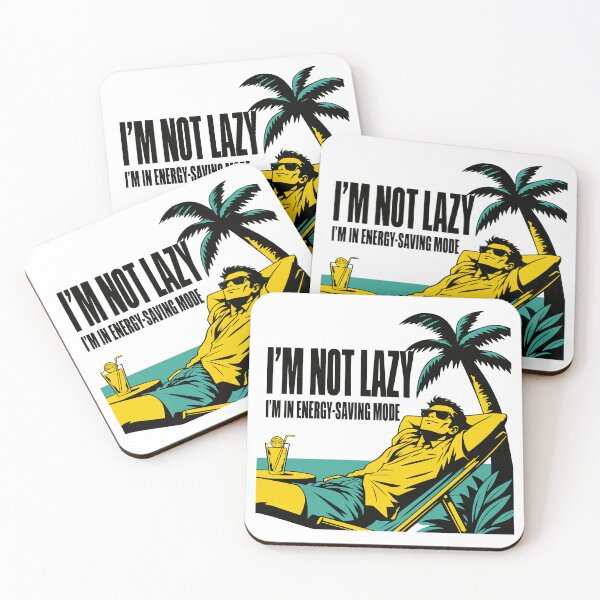 Item preview, Im Not Lazy Im In Energy Saving Mode Funny Vacation Beach Sarcastic Quote designed and sold by Per My Last Nerve Studio.