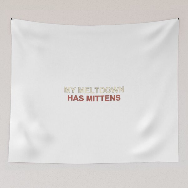 Item preview, My Meltdown Has Mittens — Melting Snowman Humor designed and sold by UrbanCanvvas.