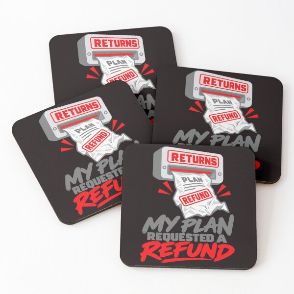 Item preview, My Plan Requested a Refund – Funny Sarcastic Design designed and sold by Tadeusz1.