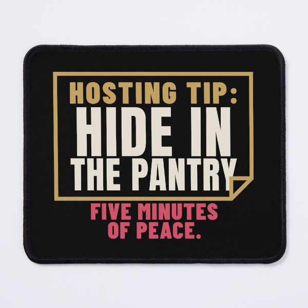 Item preview, Hosting Tip Hide in the Pantry Introvert Host designed and sold by T-J-WHATEVER.