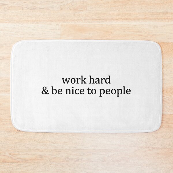 Item preview,  work hard and be nice to people designed and sold by designing01Ar3.