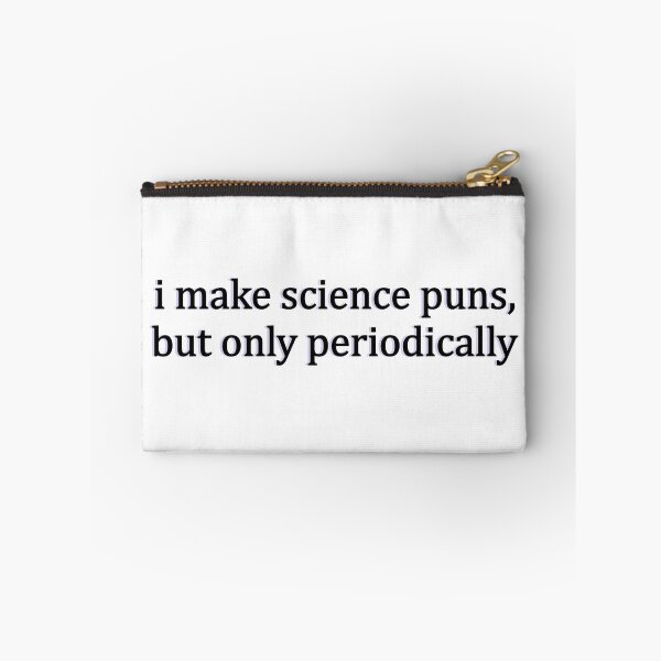 Item preview, i make science puns, but only periodically designed and sold by designing01Ar3.