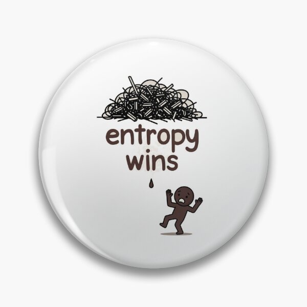 Item preview, Entropy Wins Physics Science Humor  designed and sold by Tonya's Way.