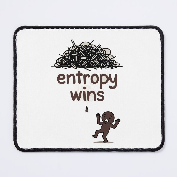 Item preview, Entropy Wins Physics Science Humor  designed and sold by Tonya's Way.