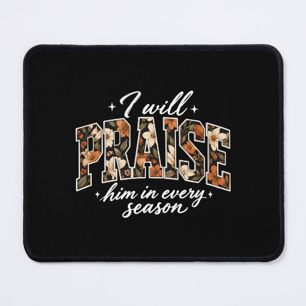 Item preview, Praise Him In Every Season – Autumn Floral Praise Letters White Script Christian Worship designed and sold by Jose Art Studio.