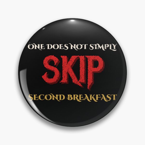 Item preview, One Does Not Simply Skip Second Breakfast - Fantasy Meme designed and sold by Rebel Rewind.