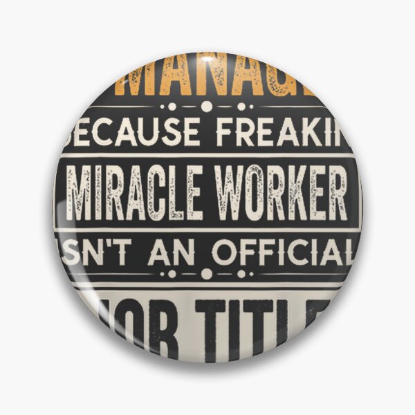 Item preview, IT Manager Because Freaking Miracle Worker Isn't an Official Job Title Funny Gift for IT Professionals designed and sold by mohamede123simo.