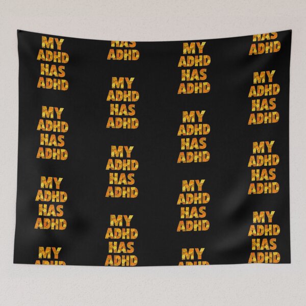 Item preview, My ADHD has ADHD Funny ADHD Sayings designed and sold by T-version.