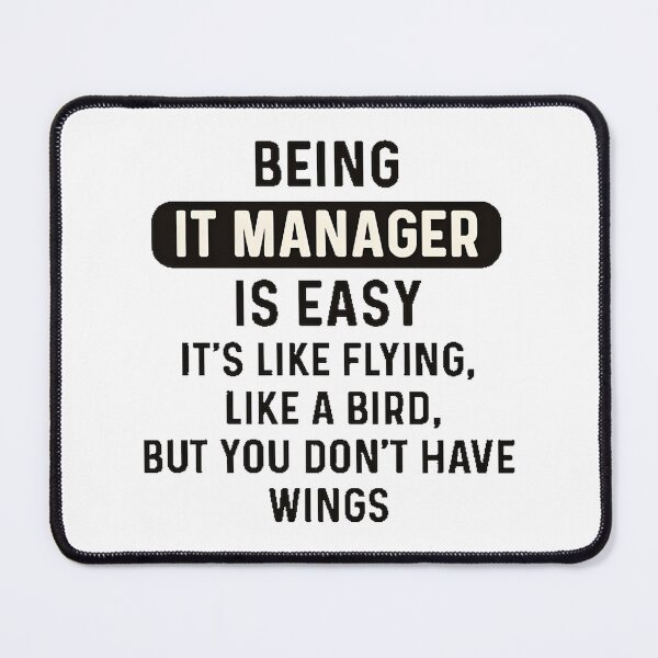 Item preview, Funny Being IT Manager Is Easy Quote Humorous Design for Tech Professionals designed and sold by mohamede123simo.