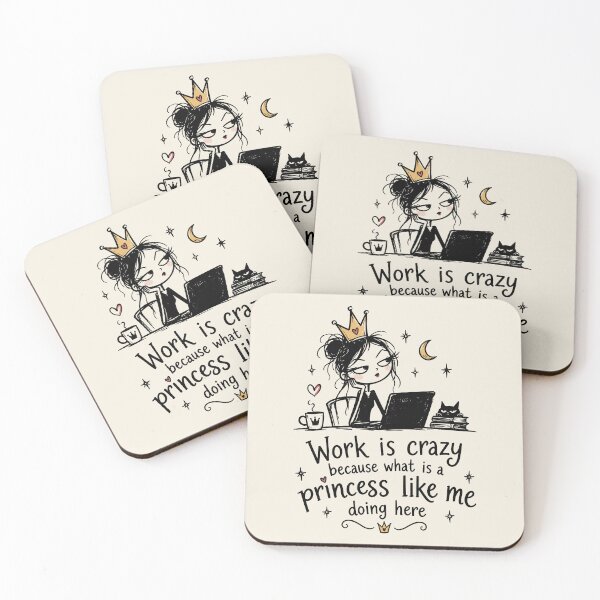 Item preview, Work Is Crazy Because What Is a Princess Like Me Doing Here – Funny Princess Work Humor designed and sold by witchlingart.