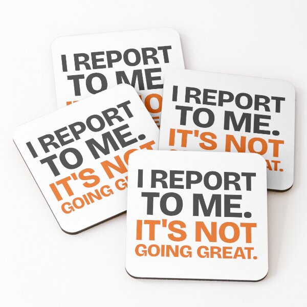 Item preview, I Report to Me. It's Not Going Great. Funny Self Employed Sticker designed and sold by flipid776.