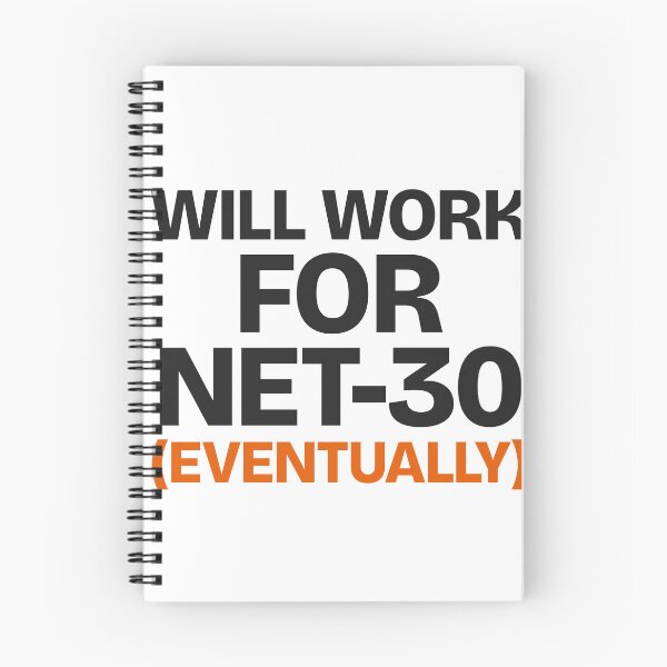 Item preview, Will Work for Net-30 (Eventually) Funny Freelancer Payment Sticker designed and sold by flipid776.