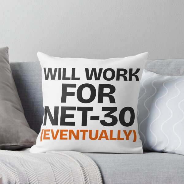 Item preview, Will Work for Net-30 (Eventually) Funny Freelancer Payment Sticker designed and sold by flipid776.