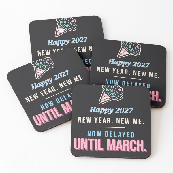 Item preview, Happy 2027 New Me Delayed Until March Funny Resolution designed and sold by SickDesign.