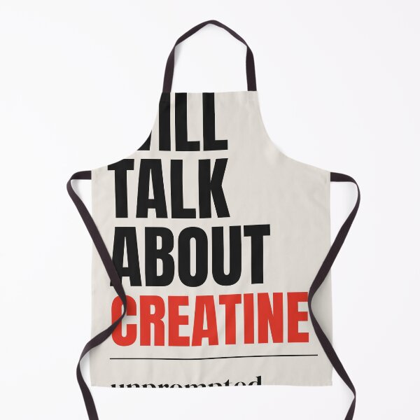 Item preview, Will Talk About Creatine Unprompted designed and sold by LoudWallz.