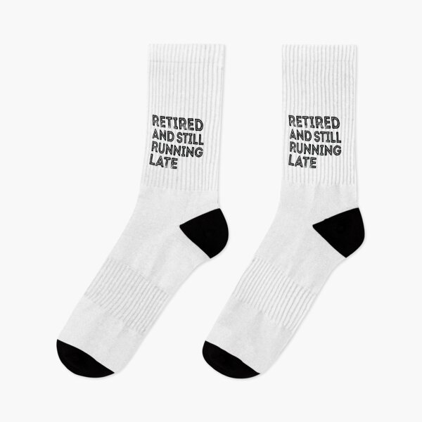 Item preview, Retired and Still Running Late, Funny Retirement designed and sold by CloudyPress.