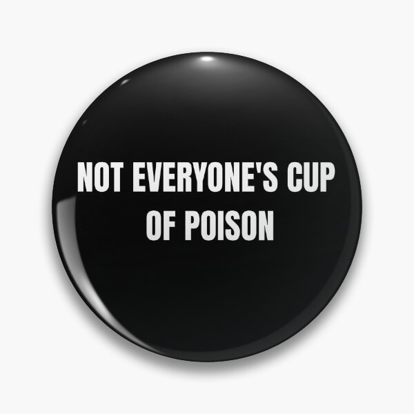 Item preview, Not Everyones Cup of Poison Funny Sarcastic Design designed and sold by aestella.