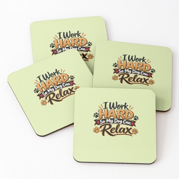 Item preview, I Work Hard So My Dog Can Relax , Funny Dog Lover Gift, Pet Parent Humor designed and sold by Right-UR.