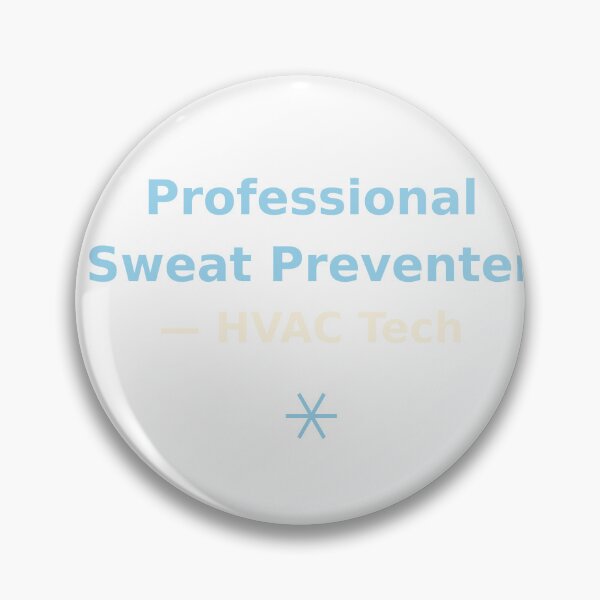 Item preview, Professional Sweat Preventer HVAC Tech Shirt — Funny HVAC Gift Sticker designed and sold by CVPRBestPaper.
