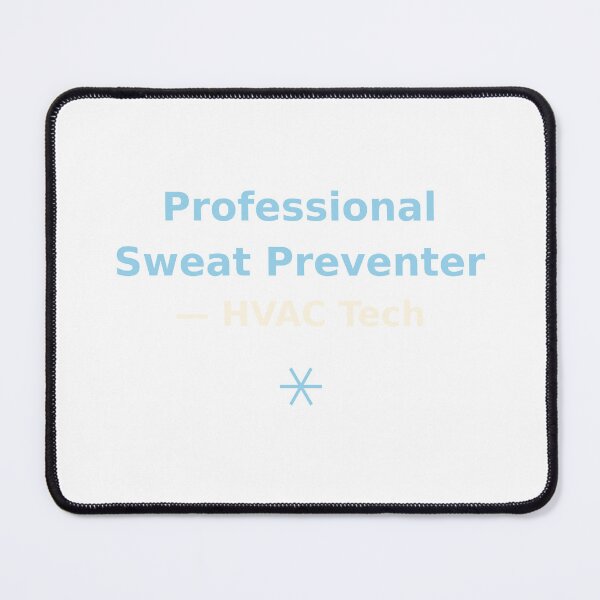Item preview, Professional Sweat Preventer HVAC Tech Shirt — Funny HVAC Gift Sticker designed and sold by CVPRBestPaper.